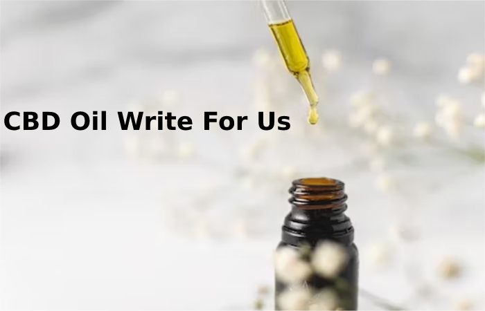 CBD Oil Write For Us