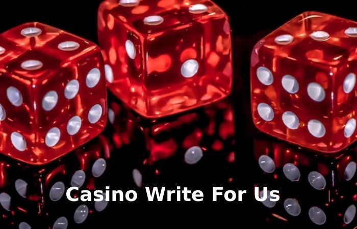 Casino Write For Us