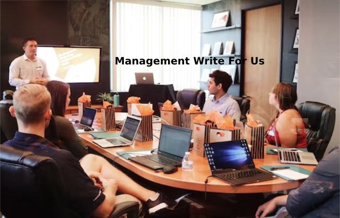 Management Write For Us