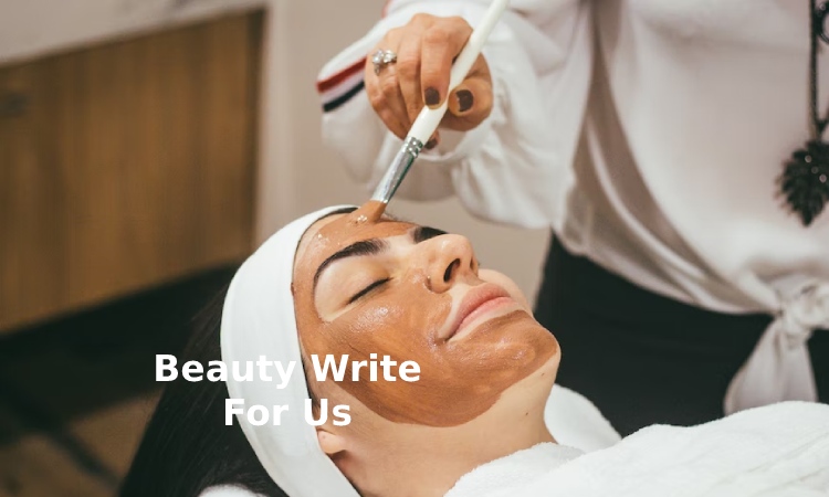 Beauty Write For Us