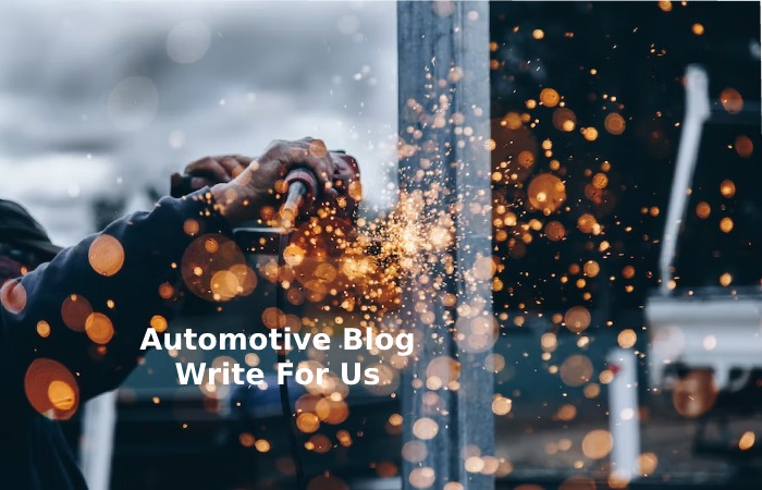 Automotive Blog Write For Us