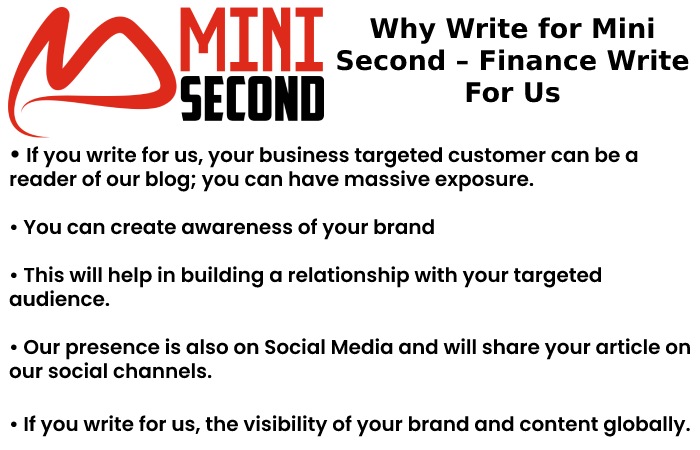 Why Write for Mini Second – Finance Write For Us