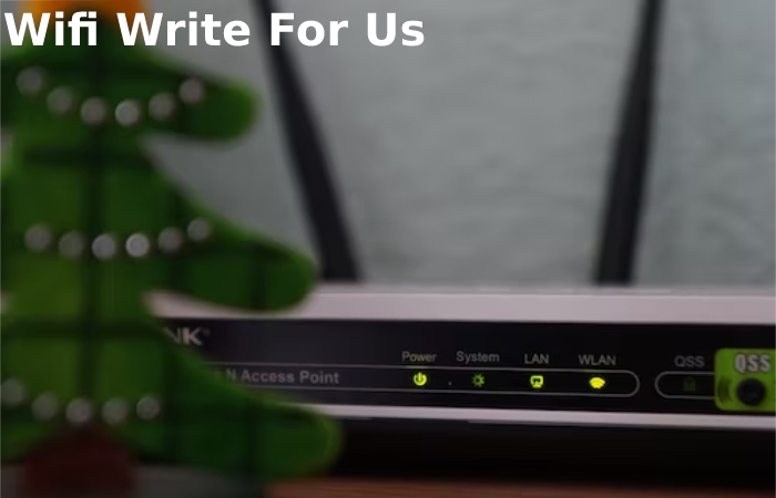 Wifi Write For Us