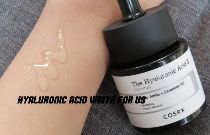 Hyaluronic Acid Write For Us