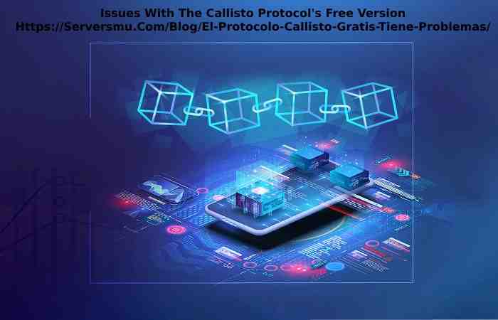 Issues associated with the Free Version of the Callisto Protocol