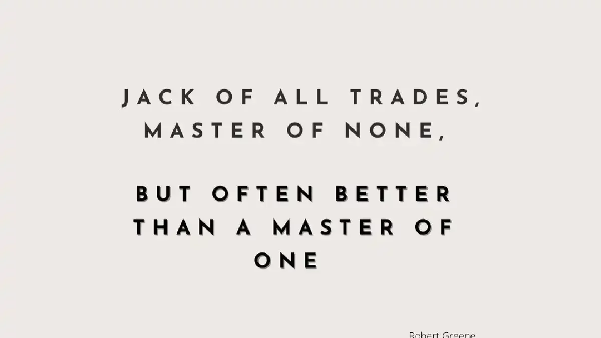Jack of All Trades Master of None Full Quote