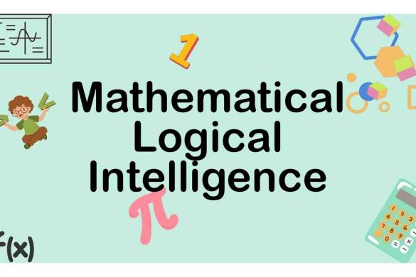 Which Of The Following Is True About Mathematical_Logical Intelligence_